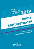 Annales Droit administratif 2019, Méthodologie & sujets corrigés