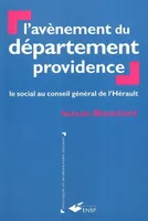 L'avènement du département providence, le social au Conseil général de l'Hérault