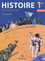 Histoire 1re ES, L, S (2011) - Petit format, questions pour comprendre le XXe siècle