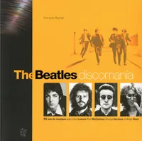 The Beatles - Discomania, 50 ans de musique avec john lennon, paul mccartney, george harrison et ringo starr