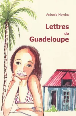 Lettres de Guadeloupe, roman