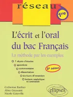L'écrit et l'oral du bac français. La méthode par les exemples