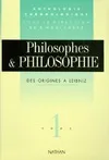 Philosophes et philosophie., Tome 1, Des origines à Leibniz, Philosophes et philosophie Tome 1