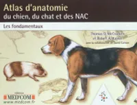 Atlas d'anatomie du chien, du chat et des NAC / les fondamentaux