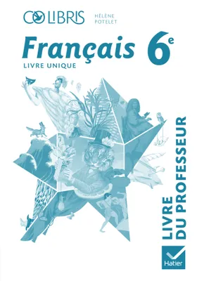 Colibris Français 6e éd. 2014 - Livre du professeur