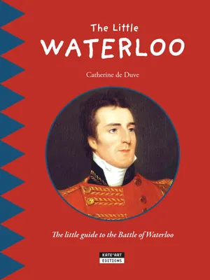The Little Waterloo, Discover all the secrets of the Battle of Waterloo with your family!