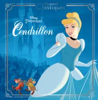 CENDRILLON - Les Grands Classiques - L'histoire du film - Disney Princesses