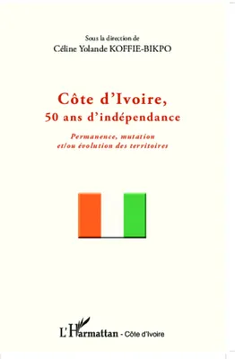 Côte d'Ivoire, 50 ans d'indépendance, Permanence, mutation et/ou évolution des territoires
