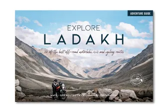 Explore Ladakh – 12 of the best off-road motorbike, 4x4 and cycling routes, India Travel Guide