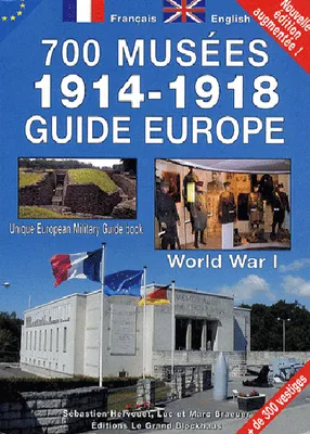 700 musées, 1914-1918 / World War I, guide Europe