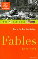 Classiques Bordas - Fables livres I à VI - La Fontaine