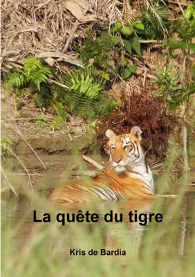 La quête du tigre