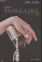 2, Cabaret / Vengeance