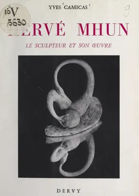 Hervé Mhun, Le sculpteur et son œuvre