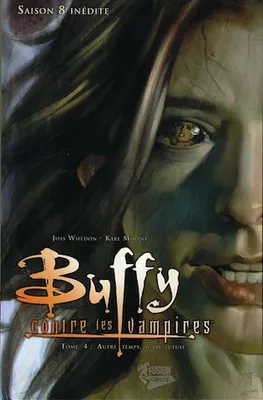 Buffy contre les vampires (Saison 8) T04, Autre temps, autre tueuse
