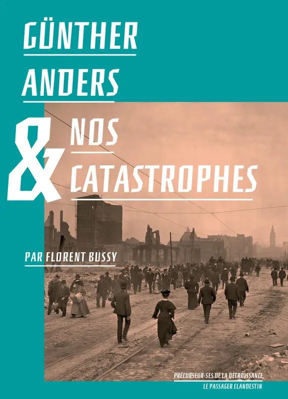 Livres Sciences Humaines et Sociales Sciences politiques Günther Anders & nos catastrophes Günther Anders