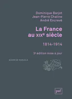 LA FRANCE AU XIXE SIECLE, 1814-1914