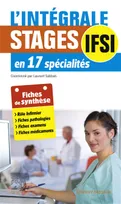 Méga guide stages IFSI / tous les services de soins et le rôle infirmier, en 17 spécialités