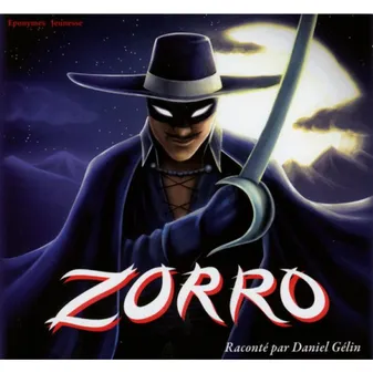 CD / Zorro, les aventures d'un Heros Légendaire / Gelin,