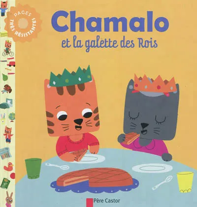 Livres Jeunesse Les tout-petits Albums CHAMALO ET LA GALETTE DES ROIS Charlotte MOUNDLIC