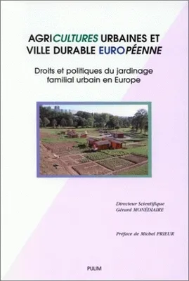 Agricultures urbaines et ville durable européenne, Droits et politiques du jardinage familial urbain en Europe