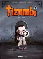 Tizombi - tome 01 - top humour, Toujours affamé