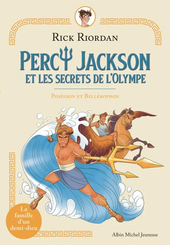 Livres Jeunesse de 6 à 12 ans Premières lectures Percy Jackson et les secrets de l'Olympe / Poséidon et Bellérophon, Percy Jackson et les secrets de l'Olympe - tome 4 Rick Riordan