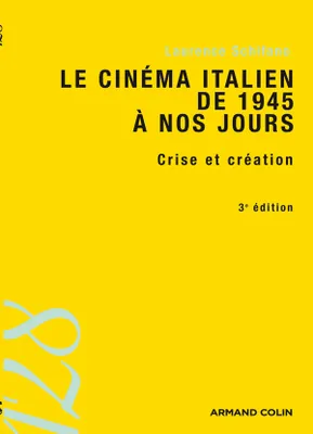 Le cinéma italien de 1945 à nos jours - 3e éd. - Crise et création, Crise et création