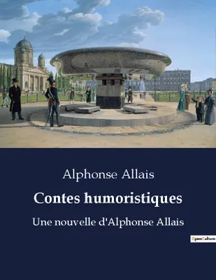 Contes humoristiques, Une nouvelle d'Alphonse Allais