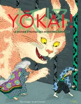 Yôkai ! Le monde étrange des monstres japonais, Le monde étrange des monstres japonais