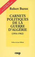 Carnets politiques de la guerre Algérie (1954-1962), 1954-1962