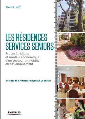Les résidences services seniors, Statut juridique et modèle économique d'un secteur immobilier en développement