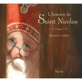HISTOIRE DE SAINT NICOLAS Quentin Gréban