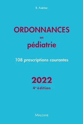 Ordonnances en pédiatrie, 108 prescriptions courantes - 2022