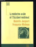 La médecine arabe et l'Occident médiéval