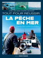 Tout pour réussir la pêche en mer, Le grand album pratique des pêcheurs