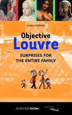 2, Objective Louvre 2, Surprises for the entire family