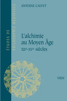 L'alchimie au Moyen âge, Xiie -xve siècles