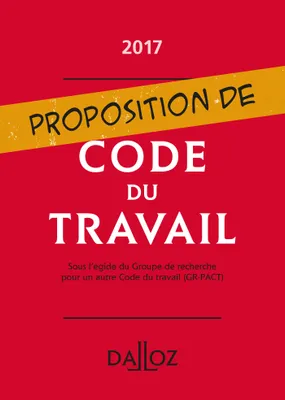 Proposition de code du travail - 1re ed.