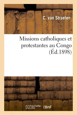 Missions catholiques et protestantes au Congo