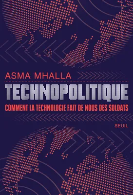 Technopolitique, Comment la technologie fait de nous des soldats
