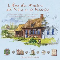 L'Âme des maisons du Nord et de Picardie