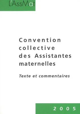 Convention collective des Assistantes maternelles, texte et commentaires