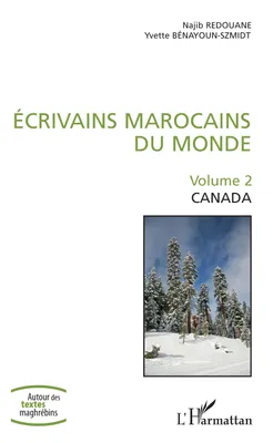 Écrivains marocains du monde, Volume 2 - Canada