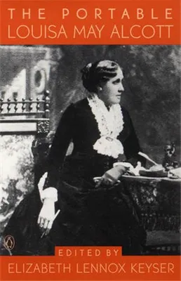The Portable Louisa May Alcott /anglais