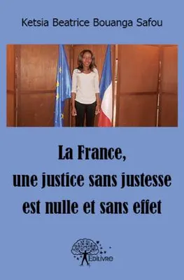 La France, une justice sans justesse est nulle et sans effet, Expliqué aux enfants