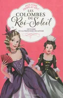 12, Les Colombes du Roi-Soleil, Victoire et la princesse de Savoie