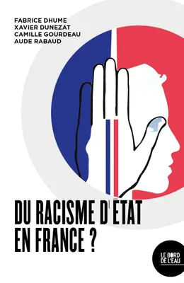 Du racisme d’État en France ?
