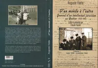 D'UN MONDE A L'AUTRE, Journal d'un intellectuel jurassien au Québec (1939-1949) - Volume 1 Mars 1939-novembre 1942