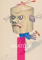 Anatole, Vol. I